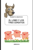 El lobo y los tres cerditos: Cuento grafico (Spanish Edition) B0C79T4QV9 Book Cover