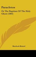 Paracletos: or, The baptism of the Holy Ghost 1018229418 Book Cover