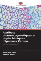 Attributs pharmacognostiques et phytochimiques d'Ipomoea Carnea: Une plante tropicale utile B0CGKVFW7B Book Cover