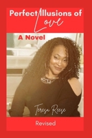 Perfect Illusions of Love - A Novel - Revised B0F9FTPSMY Book Cover