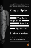King of Spies: The Dark Reign of America's Spymaster in Korea 0143128868 Book Cover