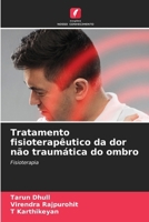 Tratamento fisioterapêutico da dor não traumática do ombro (Portuguese Edition) 6207954254 Book Cover