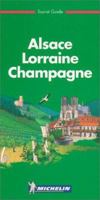 Michelin Green Guide Alsace-Lorraine-Champagne 1906261040 Book Cover