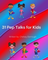 31 Pep Talks for Kids B08TZHGN5G Book Cover
