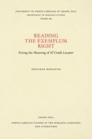Reading the Exemplum Right: Fixing the Meaning of El Conde Lucanor (North Carolina Studies in the Romance Languages and Literatures) 0807892939 Book Cover