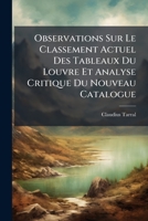 Observations Sur Le Classement Actuel Des Tableaux Du Louvre Et Analyse Critique Du Nouveau Catalogue 1286774829 Book Cover