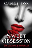 Sweet Obsession 1537761749 Book Cover