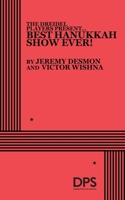 Dreidel Players Present...Best Hanukkah Show Ever 0822244594 Book Cover