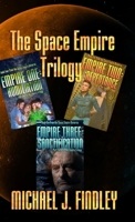 The Empire Trilogy: Three Stories from the Space Empire Universe B0F25TFDXK Book Cover