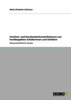 Familien- und Geschwisterkonstellationen von hochbegabten Schülerinnen und Schülern 3640979508 Book Cover
