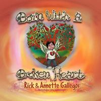 Born with a Broken Heart: Congenital Heart Disease 1449037607 Book Cover