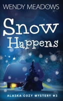 Snow Happens 1521735263 Book Cover