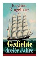 Gedichte Dreier Jahre (Vollst�ndige Ausgabe) 8026855566 Book Cover