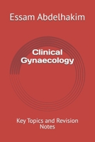 Clinical Gynaecology: Key Topics and Revision Notes B0F1CSHGJ8 Book Cover