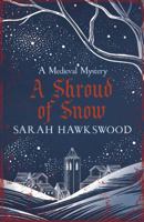 Shroud of Snow : Murder and Intrigue at the Heart of Medieval England 074903369X Book Cover