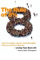 The Rule of 8%: and 122 other stories and thoughts from a real live Sherpa B09KN45KGQ Book Cover