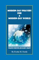 Modern-Day Prayers for a Modern-Day World: Praises Forever and Glory Chant 1532008260 Book Cover