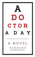 A Doctor a Day: A Novel (Everydoctor Series) (Volume 1) 164058000X Book Cover