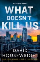 What Doesn't Kill Us 1250756995 Book Cover