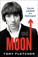 Moon: The Life and Death of a Rock Legend 0380788276 Book Cover