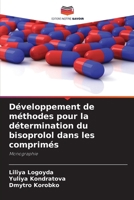 Développement de méthodes pour la détermination du bisoprolol dans les comprimés (French Edition) 620793914X Book Cover