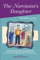 The Narcissist's Daughter: A Meshugenah Love Story 0983739773 Book Cover