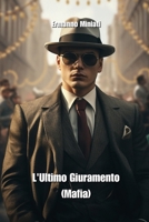 L'Ultimo Giuramento (Mafia) (Italian Edition) 9790114540 Book Cover