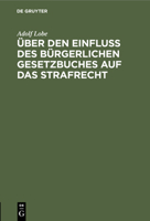 Uber Den Einfluss Des Burgerlichen Gesetzbuches Auf Das Strafrecht 1160284504 Book Cover
