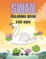 Swan Coloring Book For KIds: A Swan Coloring Experience for Kids B0CHGD6M46 Book Cover