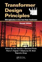 Transformer Design Principles: With Applications to Core-Form Power Transformers 1439805822 Book Cover