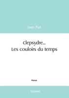 Clepsydre... Les couloirs du temps (French Edition) 241461708X Book Cover