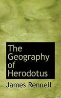 The Geography of Herodotus 1017341001 Book Cover