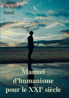 Manuel d'humanisme pour le 21e siècle 2322241202 Book Cover