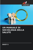 UN MANUALE DI SOCIOLOGIA DELLA SALUTE 6206071561 Book Cover