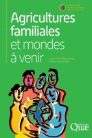 Agricultures familiales et mondes à venir 2759221415 Book Cover