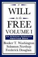 A Will to be Free 1 1604592222 Book Cover