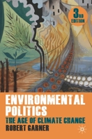 Environmental Politics: Theory And Practice in The Climate Change Age 0230228593 Book Cover