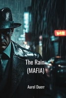 The Rain (MAFIA) B0DPJ8SNRR Book Cover