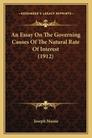 An essay on the governing causes of the natural rate of interest 1166148270 Book Cover
