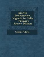 Diritto Ecclesiastico, Vigente in Italia 1287530222 Book Cover