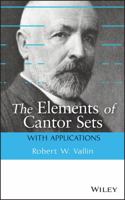 The Elements of Cantor Sets: With Applications 1118405714 Book Cover