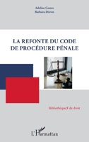 La refonte du Code de procédure pénale (Bibliothèques de Droit) (French Edition) 233642956X Book Cover