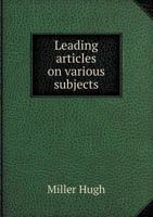 Leading Articles on Various Subjects 5518481144 Book Cover