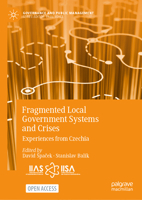 Fragmented Local Government Systems and Crises: Experiences from Czechia (Governance and Public Management) 303201896X Book Cover