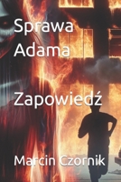 Sprawa Adama - Zapowiedź B0BRLVN1MT Book Cover