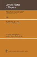 Nuclear Astrophysics: Proceedings of a Workshop, Held at the Ringberg Castle, Tegernsee, FRG, April 21–24, 1987 3662136279 Book Cover