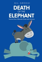 Death of the Elephant: Volume One of Barside Chats with America 1662454309 Book Cover