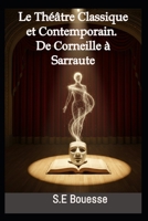 L? ?héâtr? ?l?ssiqu? ?t ??nt?mp?r?in. D? ??rn?ill? à S?rr?ut? (French Edition) B0G79ZRZMD Book Cover