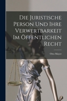 Die Juristische Person und Ihre Verwertbarkeit im Öffentlichen Recht 1016474326 Book Cover