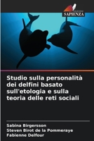 Studio sulla personalità dei delfini basato sull'etologia e sulla teoria delle reti sociali (Italian Edition) 6209936237 Book Cover